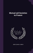 Cover-Bild zum Titel 'Mutual aid Societies in France' von 'René Georges Aubrun'