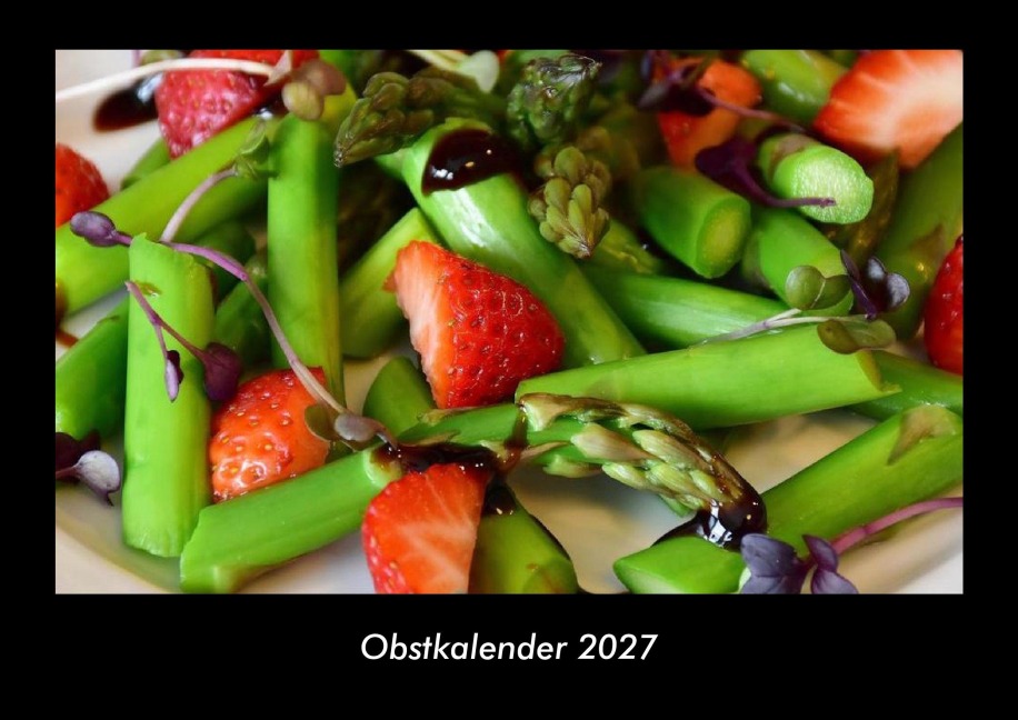 Obstkalender 2027 Fotokalender DIN A3 - Tobias Becker