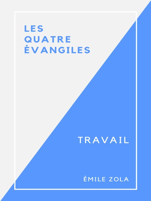 Travail - Emile Zola