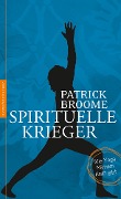 Cover-Bild zum Titel 'Spirituelle Krieger' von 'Patrick Broome'