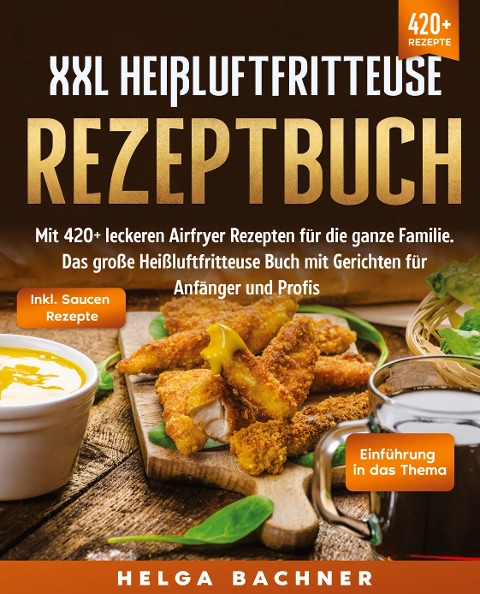 XXL Heißluftfritteuse Rezeptbuch - Helga Bachner