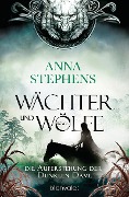 Cover-Bild zum Titel 'Wächter und Wölfe - Die Auferstehung der Dunklen Dame' von 'Anna Stephens'