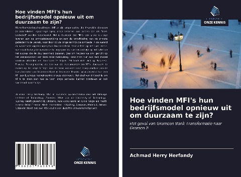 Hoe vinden MFI's hun bedrijfsmodel opnieuw uit om duurzaam te zijn? - Achmad Herry Herfandy, Arman Uddowla