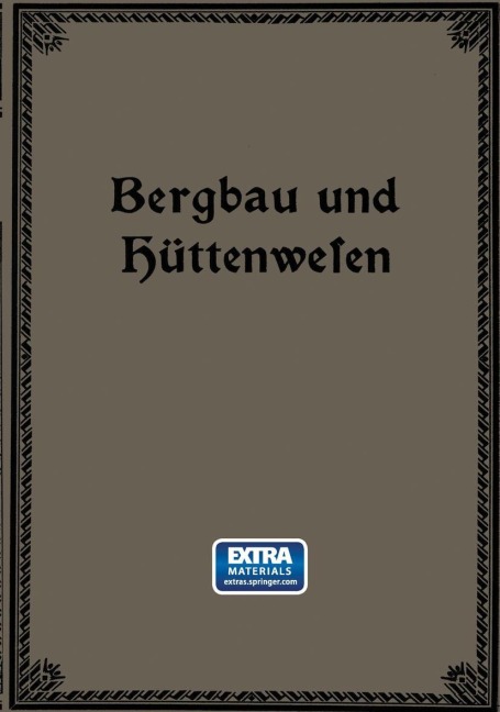 Bergbau und Hüttenwesen - Emil Treptow, Wilhelm Borchers, Fritz Wüst