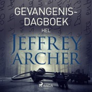 Cover-Bild zum Titel 'Gevangenisdagboek I - Hel' von 'Jeffrey Archer'