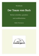 Cover-Bild zum Titel 'Workbook: Der Traum vom Buch' von 'Heike Thormann'