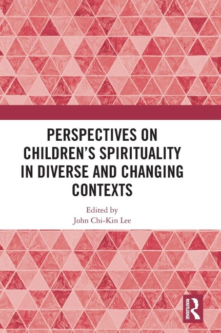 Perspectives on Children's Spirituality in Diverse and Changing Contexts - 