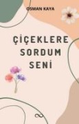 Ciceklere Sordum Seni - Osman Kaya