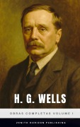 Cover-Bild zum Titel 'H. G. Wells: Obras completas volume I' von 'H. G. Wells, Zenith Horizon Publishing'