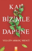 Cover-Bild zum Titel 'Kal Bizimle Daphne' von 'Yelgin Arkoc Mesci'