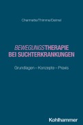 Cover-Bild zum Titel 'Bewegungstherapie bei Suchterkrankungen' von 'Chloé Chermette, Till Thimme, Hubertus Deimel'