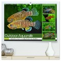 Outdoor-Aquaristik (hochwertiger Premium Wandkalender 2024 DIN A2 quer), Kunstdruck in Hochglanz - Rudolf Pohlmann