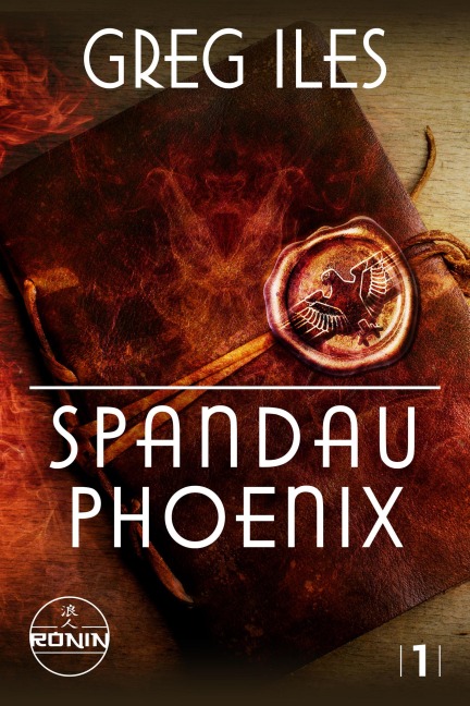 Spandau Phoenix - Buch 1 - Greg Iles