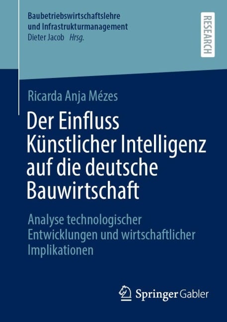 Der Einfluss Künstlicher Intelligenz auf die deutsche Bauwirtschaft - Ricarda Anja Mézes