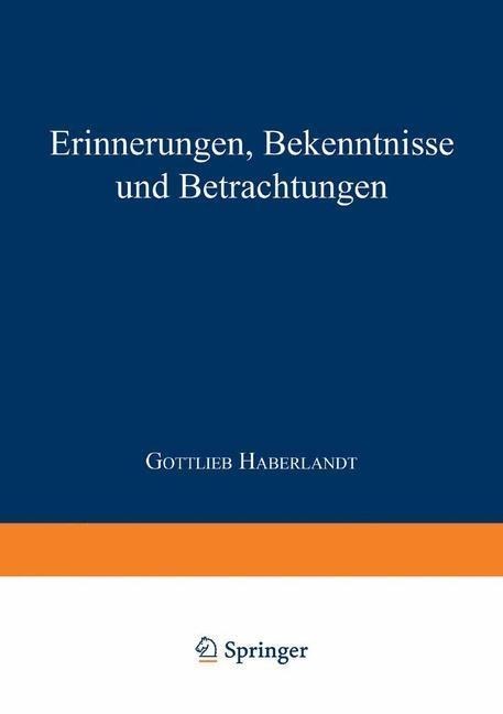 Erinnerungen Bekenntnisse und Betrachtungen - Gottlieb Friedrich Johann Haberlandt