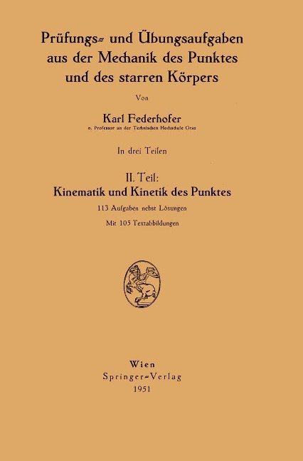 Prüfungs- und Übungsaufgaben aus der Mechanik des Punktes und des starren Körpers - Karl Federhofer
