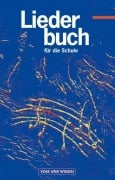 Cover-Bild zum Titel 'Liederbuch für die Schule - Für das 5. bis 13. Schuljahr - Östliche Bundesländer und Berlin - Bisherige Ausgabe. Schülerbuch' von ''