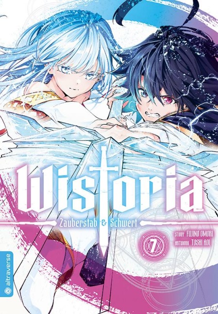 Wistoria - Zauberstab & Schwert 07 - Fujino Oomori, Toshi Aoi