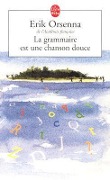 Le grammaire est une chanson douce - Erik Orsenna
