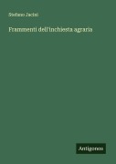 Cover-Bild zum Titel 'Frammenti dell'inchiesta agraria' von 'Stefano Jacini'