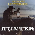 Hunter (Ungekürzt) - Hermann Oppermann