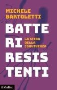 Cover-Bild zum Titel 'Batteri resistenti. La sfida della convivenza' von 'Michele Bartoletti'