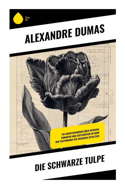 Die schwarze Tulpe - Alexandre Dumas