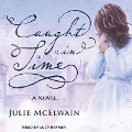 Caught in Time Lib/E - Julie Mcelwain