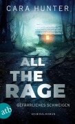 All the Rage - Gefährliches Schweigen - Cara Hunter