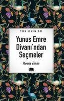 Yunus Emre Divanindan Secmeler - Yunus Emre
