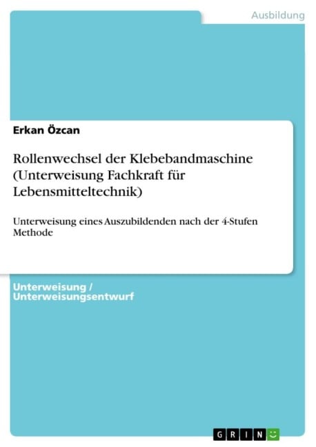 Rollenwechsel der Klebebandmaschine (Unterweisung Fachkraft für Lebensmitteltechnik) - Erkan Özcan