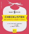 Mami to go - Checklisten für Schwangerschaft & Geburt - Silke R. Plagge