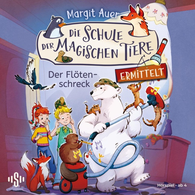 Die Schule der magischen Tiere ermittelt 4: Der Flötenschreck - Margit Auer, Matthias Kloppe