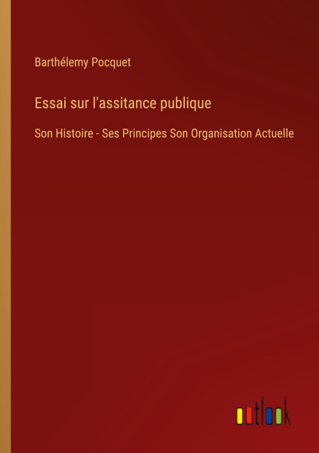 Essai sur l'assitance publique - Barthélemy Pocquet