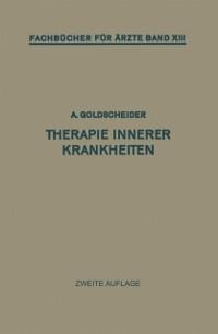 Therapie Innerer Krankheiten - Alfred Goldscheider
