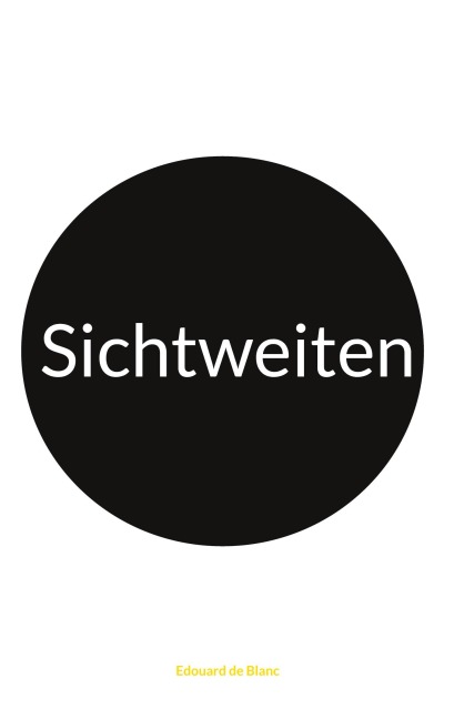 Sichtweiten - Edouard de Blanc