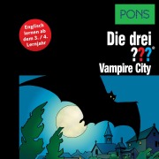 Cover-Bild zum Titel 'PONS Die drei ??? Fragezeichen Vampire City' von 'Marco Sonnleitner'