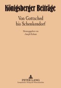 Cover-Bild zum Titel 'Königsberger Beiträge: Von Gottsched bis Schenkendorf' von ''