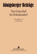 Cover-Bild zum Titel 'Königsberger Beiträge: Von Gottsched bis Schenkendorf' von ''