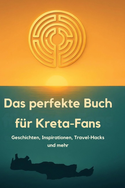 Das perfekte Buch für Kreta-Fans - Emilia Meier