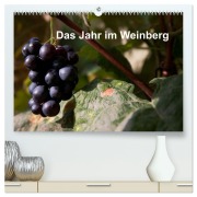 Cover-Bild zum Titel 'Das Jahr im Weinberg (hochwertiger Premium Wandkalender 2026 DIN A2 quer), Kunstdruck in Hochglanz' von 'Frank Baumert'