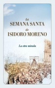 Cover-Bild zum Titel 'La Semana Santa de Isidoro Moreno' von 'Isidoro Moreno Navarro'