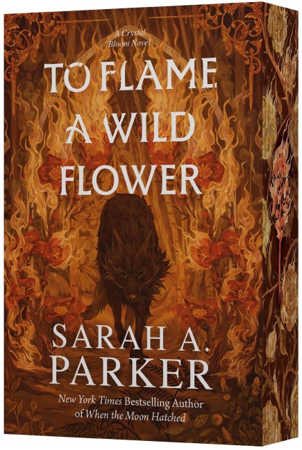 To Flame a Wild Flower - Sarah A. Parker