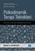 Psikodinamik Terapi Teknikleri - Disavurumcu ve Destekleyici Müdahaleler Icin Bir Kilavuz - Brian A. Sharpless