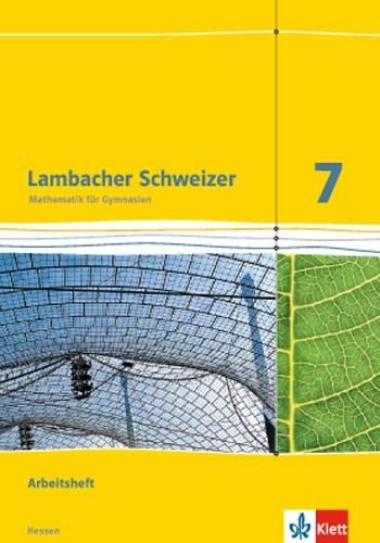 Lambacher Schweizer. 7. Schuljahr G8. Arbeitsheft plus Lösungsheft. Neubearbeitung. Hessen - 