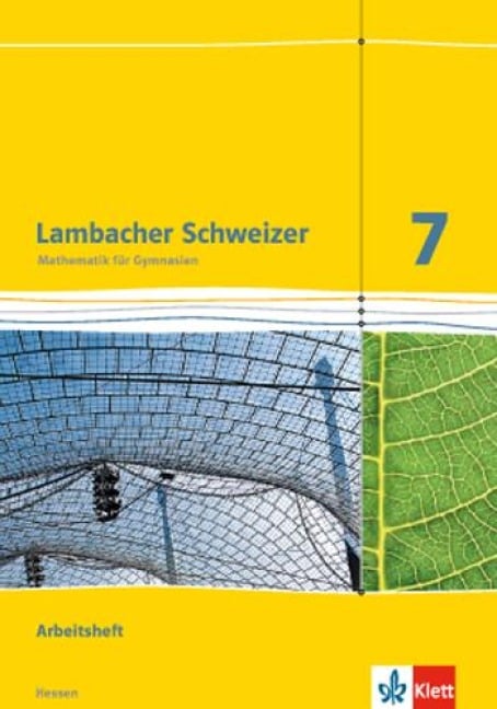 Lambacher Schweizer. 7. Schuljahr G8. Arbeitsheft plus Lösungsheft. Neubearbeitung. Hessen - 