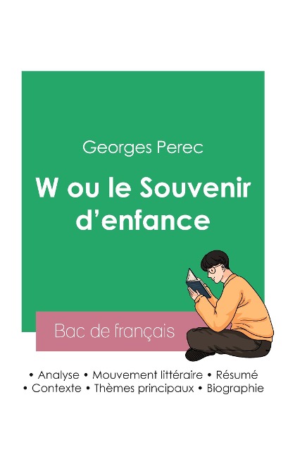 Réussir son Bac de français 2023: Analyse de W ou le Souvenir d'enfance de Georges Perec - Georges Perec