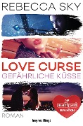Love Curse 2 - Gefährliche Küsse - Rebecca Sky