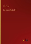 Cover-Bild zum Titel 'L'eresia nel Medio Evo' von 'Felice Tocco'
