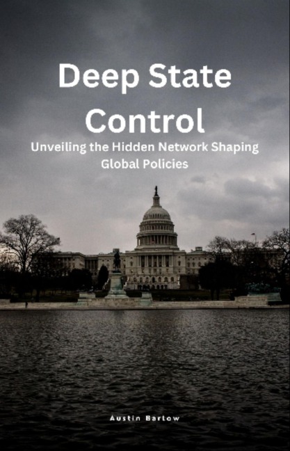 Deep State Control - Austin Barlow